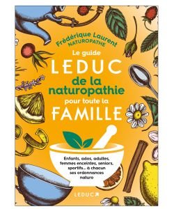 Le guide Leduc de la naturopathie pour toute la famille, part